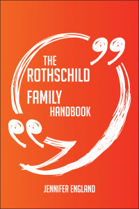 Imagen de portada: The Rothschild family Handbook - Everything You Need To Know About Rothschild family 9781489117908