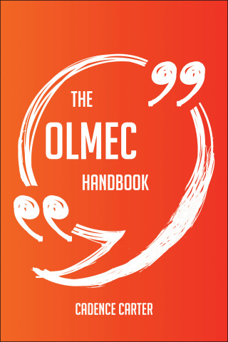 Imagen de portada: The Olmec Handbook - Everything You Need To Know About Olmec 9781489118363