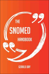 صورة الغلاف: The SNOMED Handbook - Everything You Need To Know About SNOMED 9781489123534