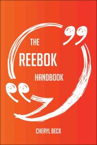 表紙画像: The Reebok Handbook - Everything You Need To Know About Reebok 9781489124616