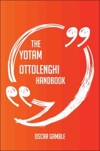 صورة الغلاف: The Yotam Ottolenghi Handbook - Everything You Need To Know About Yotam Ottolenghi 9781489126672