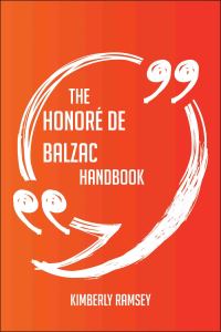 Imagen de portada: The Honoré de Balzac Handbook - Everything You Need To Know About Honoré de Balzac 9781489126870