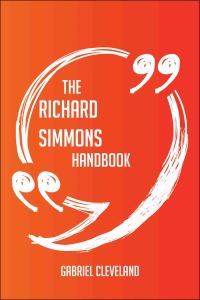 Imagen de portada: The Richard Simmons Handbook - Everything You Need To Know About Richard Simmons 9781489127792