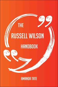 Imagen de portada: The Russell Wilson Handbook - Everything You Need To Know About Russell Wilson 9781489133717