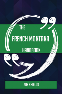 表紙画像: The French Montana Handbook - Everything You Need To Know About French Montana 9781489134783