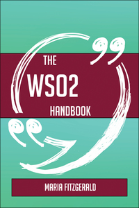 Imagen de portada: The WSO2 Handbook - Everything You Need To Know About WSO2 9781489134868