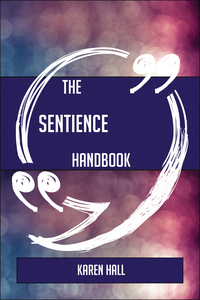 Cover image: The Sentience Handbook - Everything You Need To Know About Sentience 9781489134950