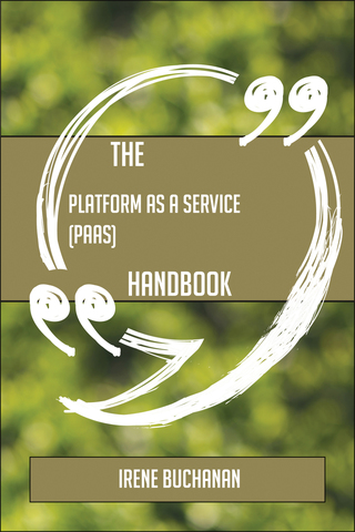 Omslagafbeelding: The Platform as a Service (PaaS) Handbook - Everything You Need To Know About Platform as a Service (PaaS) 9781489135551