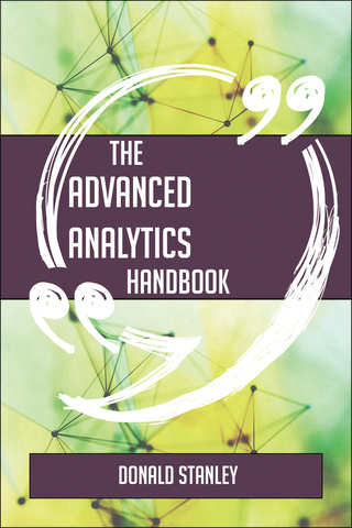 Cover image: The Advanced Analytics Handbook - Everything You Need To Know About Advanced Analytics 9781489135612