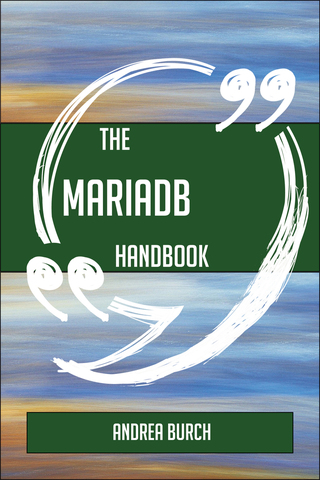 表紙画像: The MariaDB Handbook - Everything You Need To Know About MariaDB 9781489135834