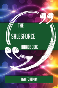 表紙画像: The Salesforce Handbook - Everything You Need To Know About Salesforce 9781489135957