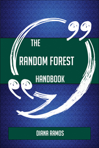 Cover image: The Random forest Handbook - Everything You Need To Know About Random forest 9781489136053