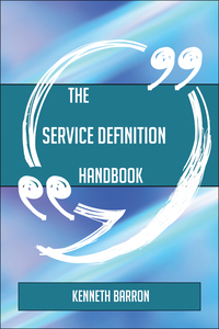 Cover image: The Service Definition Handbook - Everything You Need To Know About Service Definition 9781489136336