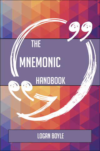 Cover image: The Mnemonic Handbook - Everything You Need To Know About Mnemonic 9781489136558