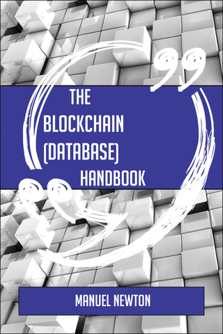 Cover image: The Blockchain (database) Handbook - Everything You Need To Know About Blockchain (database) 9781489137562