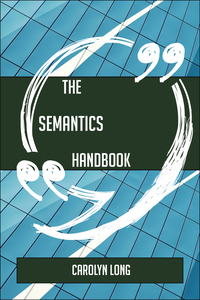 Imagen de portada: The Semantics Handbook - Everything You Need To Know About Semantics 9781489137722