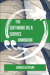 Imagen de portada: The Software as a service Handbook - Everything You Need To Know About Software as a service 9781489137784