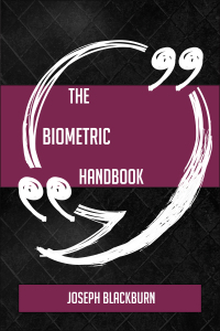 Cover image: The Biometric Handbook - Everything You Need To Know About Biometric 9781489137845