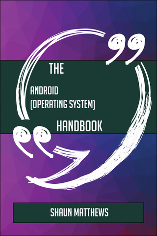 Imagen de portada: The Android (operating system) Handbook - Everything You Need To Know About Android (operating system) 9781489137951