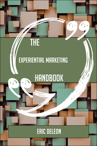 Imagen de portada: The Experiential marketing Handbook - Everything You Need To Know About Experiential marketing 9781489137999