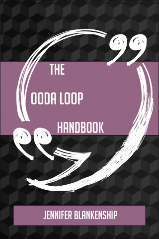 Cover image: The OODA loop Handbook - Everything You Need To Know About OODA loop 9781489138033