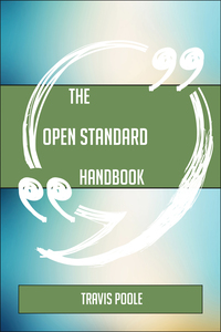 Cover image: The Open standard Handbook - Everything You Need To Know About Open standard 9781489138163