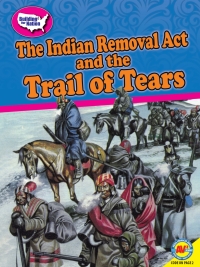 Omslagafbeelding: The Indian Removal Act and the Trail of Tears 1st edition 9781489698667