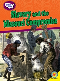 Omslagafbeelding: Slavery and the Missouri Compromise 1st edition 9781489698865