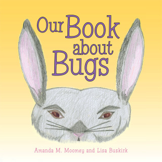 Cover image: Our Book About Bugs 9781489700759