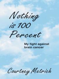 Cover image: Nothing Is 100 Percent 9781489701091