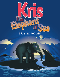 Cover image: Kris: the Elephant at Sea 9781489701947