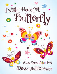 Imagen de portada: I Wish I Had a Pet Butterfly 9781489701985