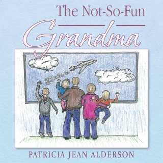 表紙画像: The Not-So-Fun Grandma 9781489702388