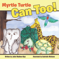 Imagen de portada: Myrtle Turtle Can Too! 9781489703125