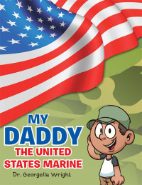 Imagen de portada: My Daddy the United States Marine 9781489703873