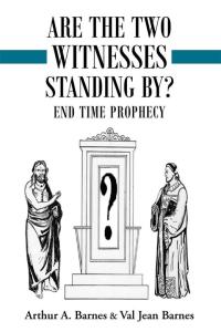 Imagen de portada: Are the Two Witnesses Standing By? 9781489704337