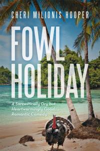 Cover image: Fowl Holiday 9781489705846