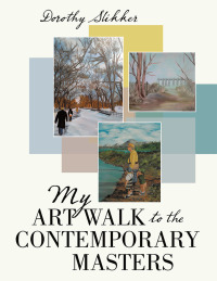 表紙画像: My Art Walk to the Contemporary Masters 9781489706058
