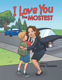 Cover image: I Love You the Mostest 9781489706232
