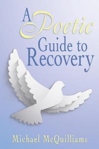 Cover image: A Poetic Guide to Recovery 9781489706676