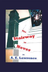 Omslagafbeelding: The Stairway to Never 9781489706997