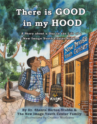 Cover image: There Is Good in My Hood 9781489707420