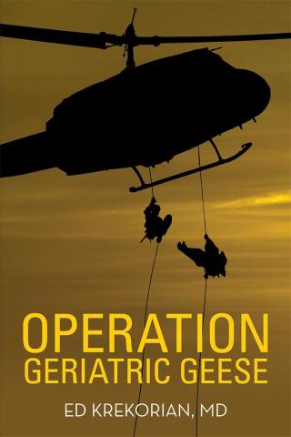Cover image: Operation Geriatric Geese 9781489709813