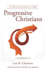 Cover image: A Devotional for Progressive Christians 9781489709844