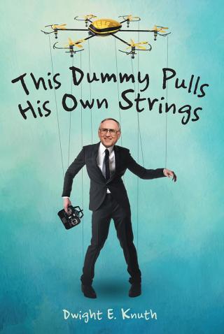Imagen de portada: This Dummy Pulls His Own Strings 9781489709899