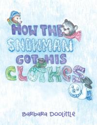 Omslagafbeelding: How the Snowman Got His Clothes 9781489709981