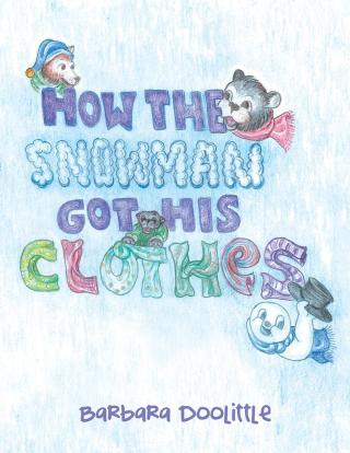 Imagen de portada: How the Snowman Got His Clothes 9781489709981