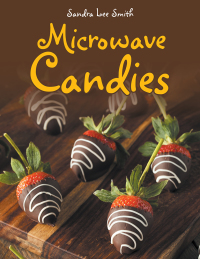 Cover image: Microwave Candies 9781489710765