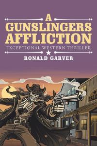 Imagen de portada: A Gunslingers Affliction 9781489710987