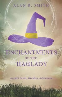 Imagen de portada: Enchantments of the Haglady 9781489712127